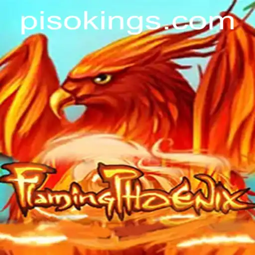 Discover FlamingPhoenix: Unveiling the Thrills of PISO KING