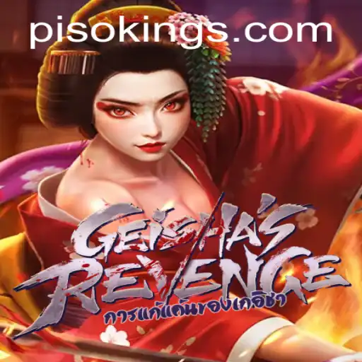 GeishasRevenge: An Enthralling Adventure in the World of PISO KING