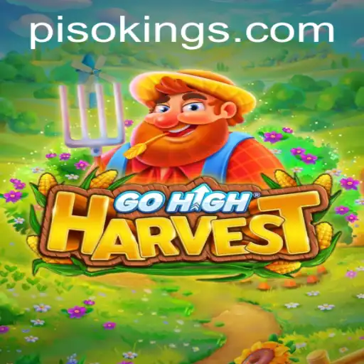 Explore the World of GoHighHarvest with the Exciting PISO KING Challenge