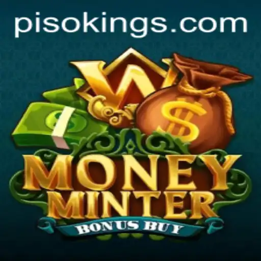 Exploring MoneyMinterBonusBuy: A Deep Dive into the Exciting World of PISO KING